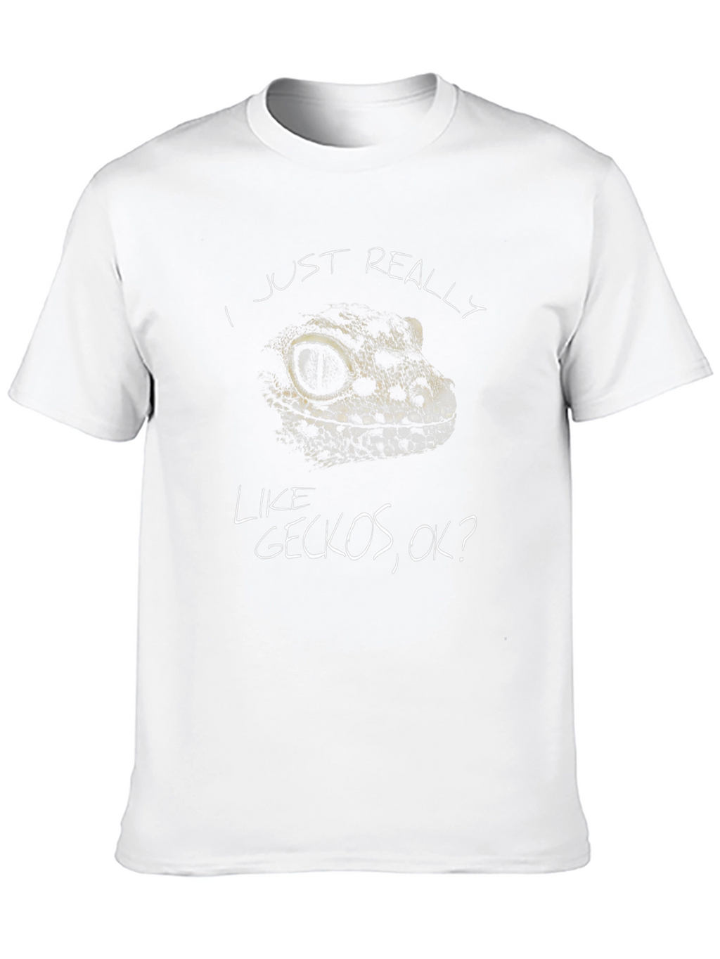 I Just Really Like Geckos OK? T-Shirt