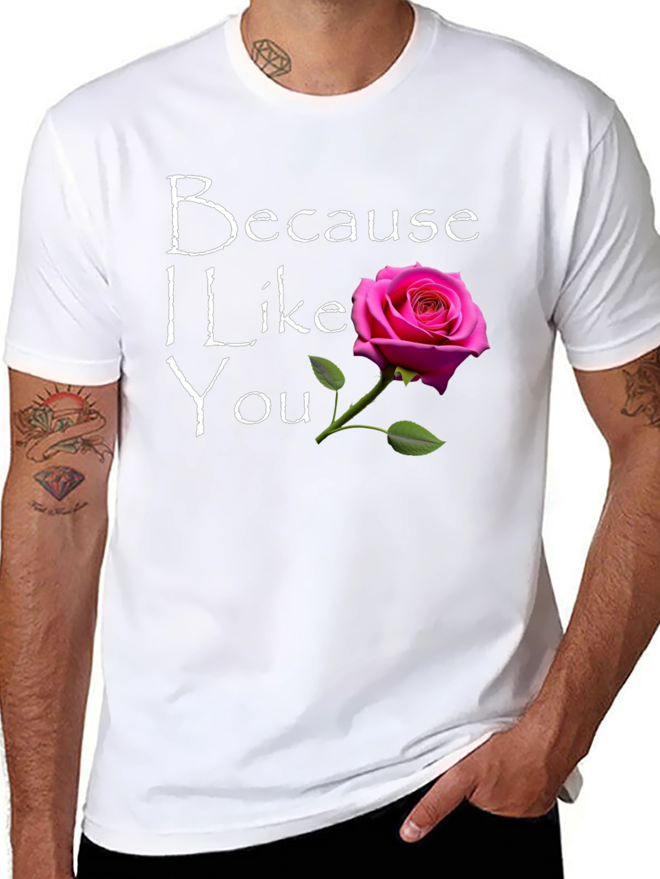 Because I Like You T-Shirt with Rose Graphic