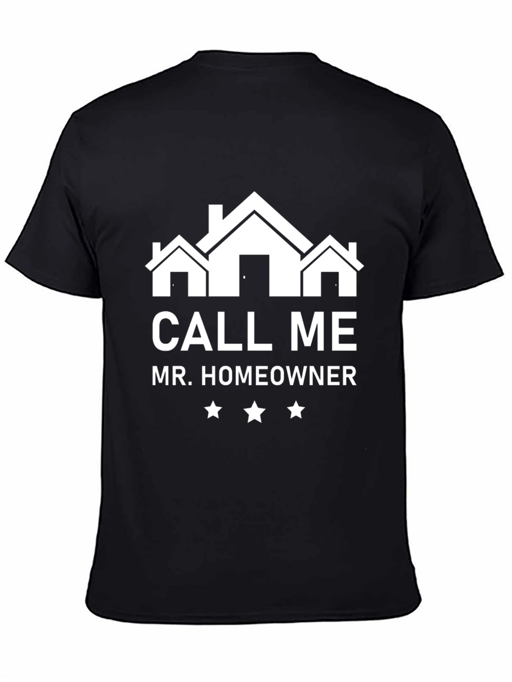 Call Me Mr. Homeowner T-Shirt