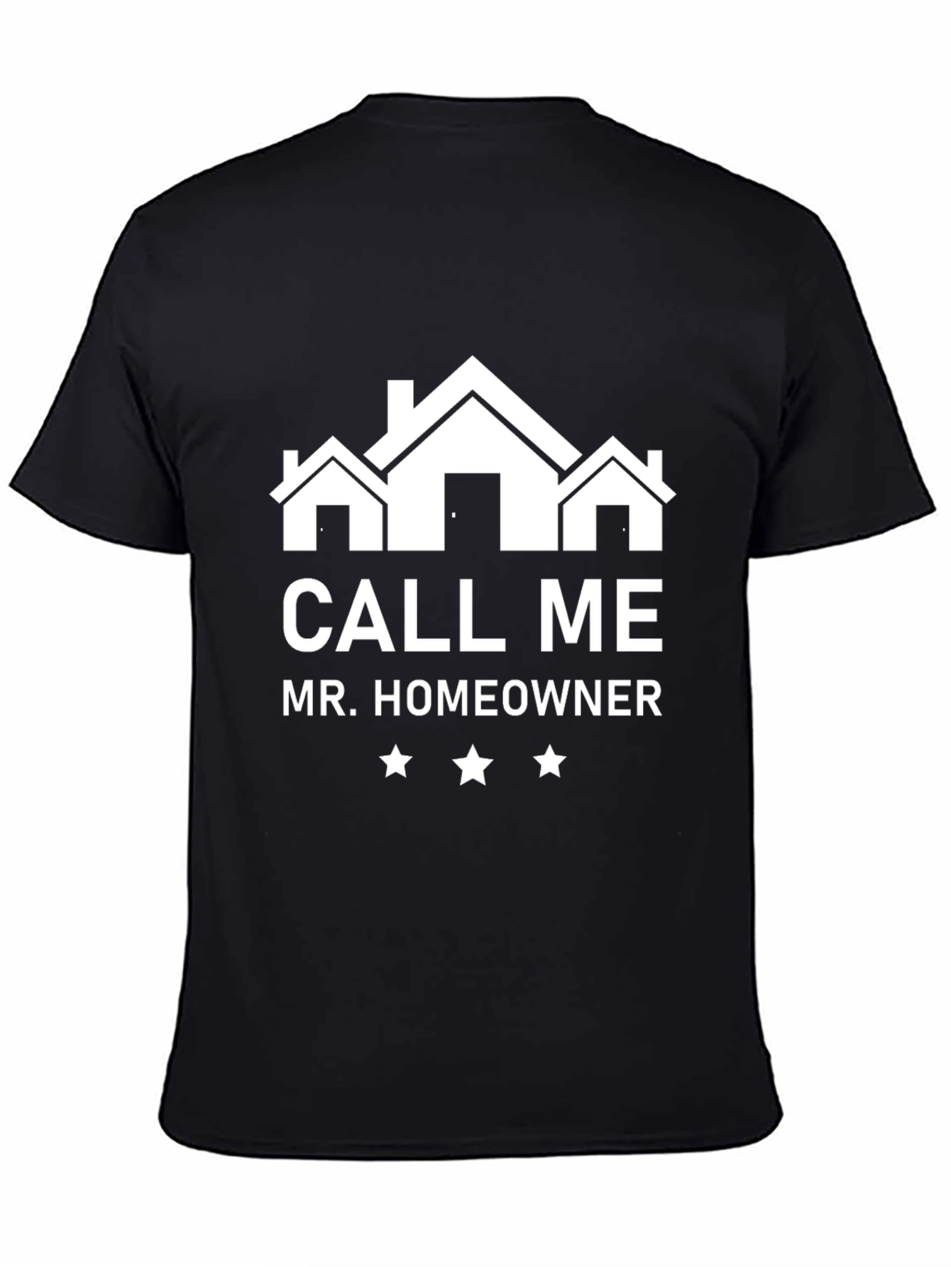 Call Me Mr. Homeowner T-Shirt