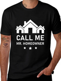 Call Me Mr. Homeowner T-Shirt