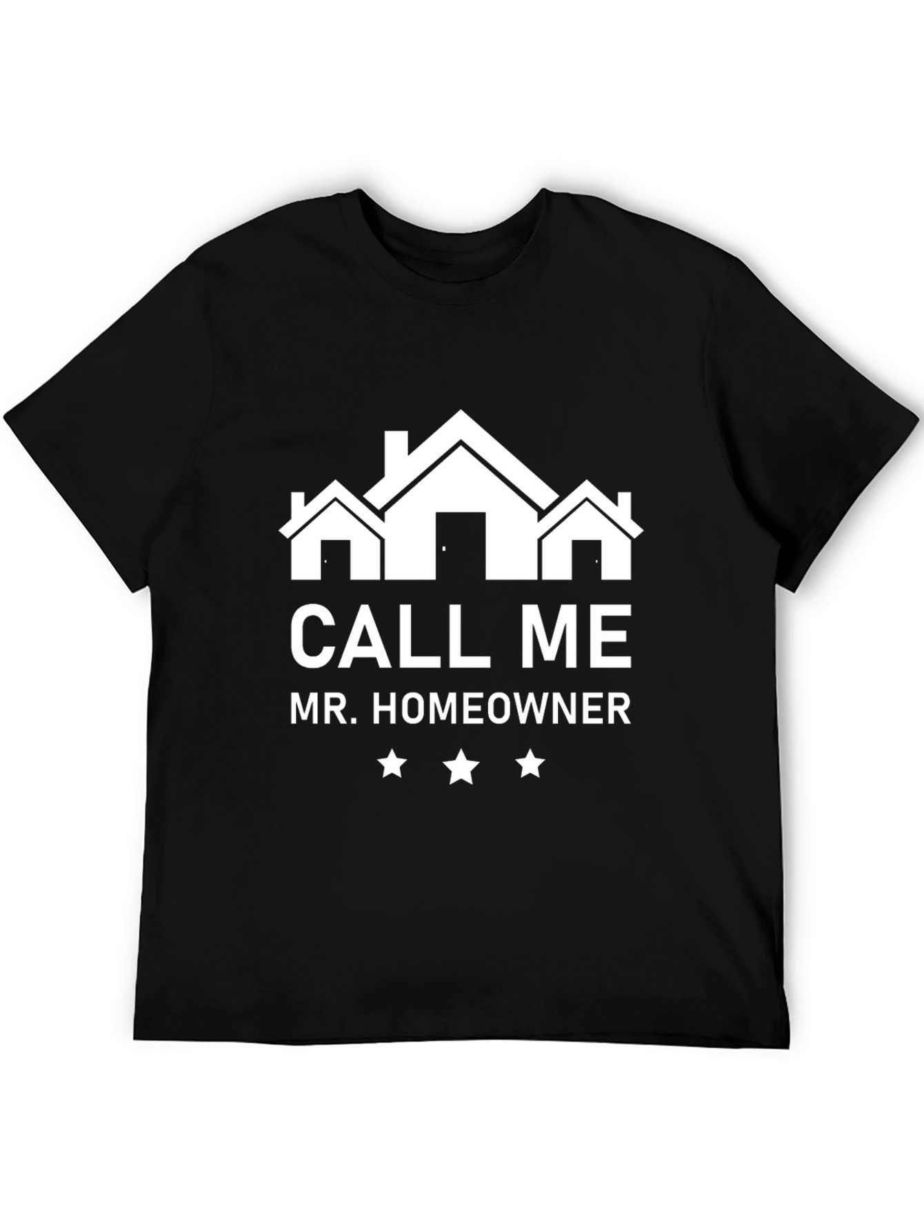 Call Me Mr. Homeowner T-Shirt