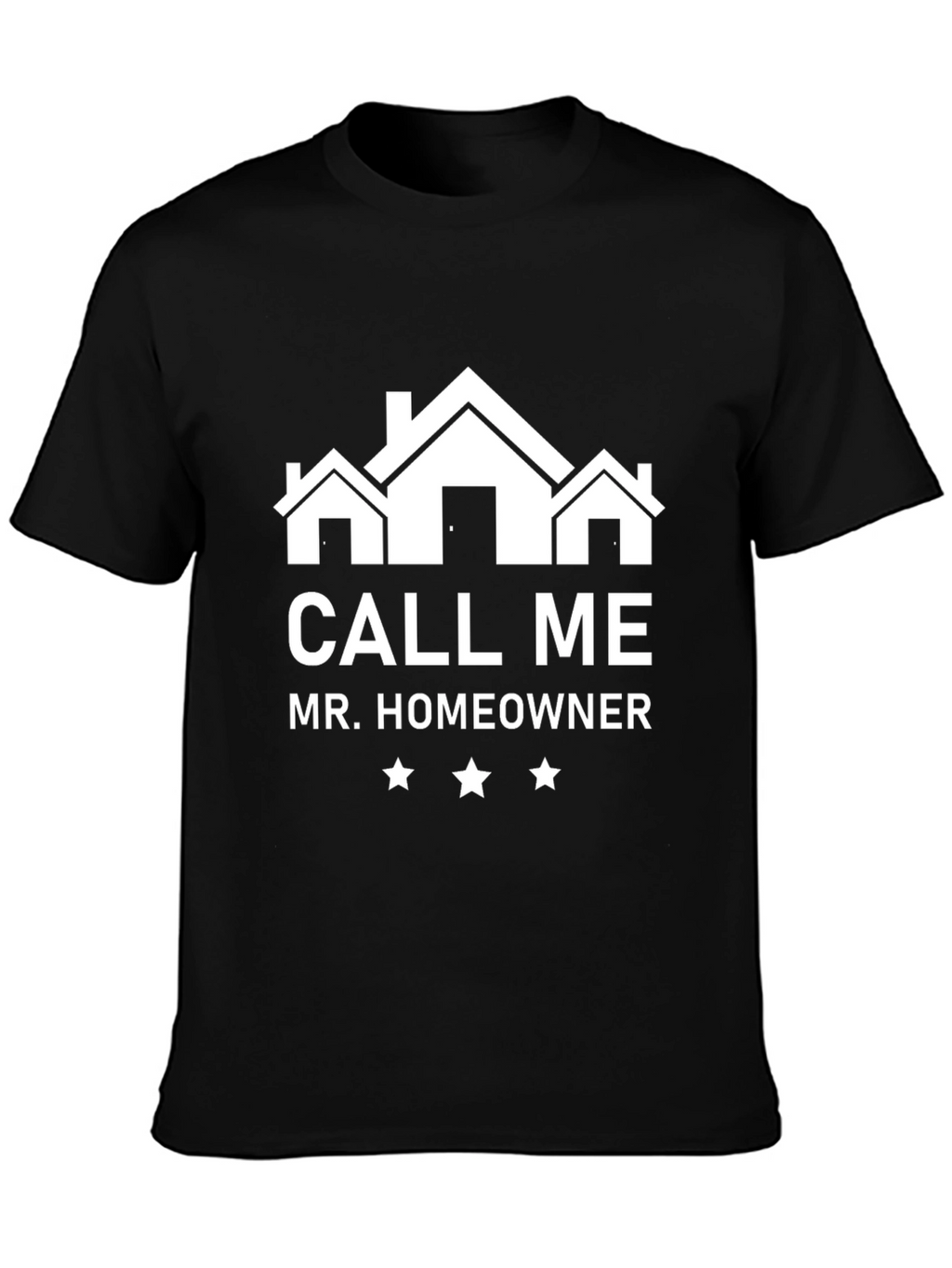 Call Me Mr. Homeowner T-Shirt