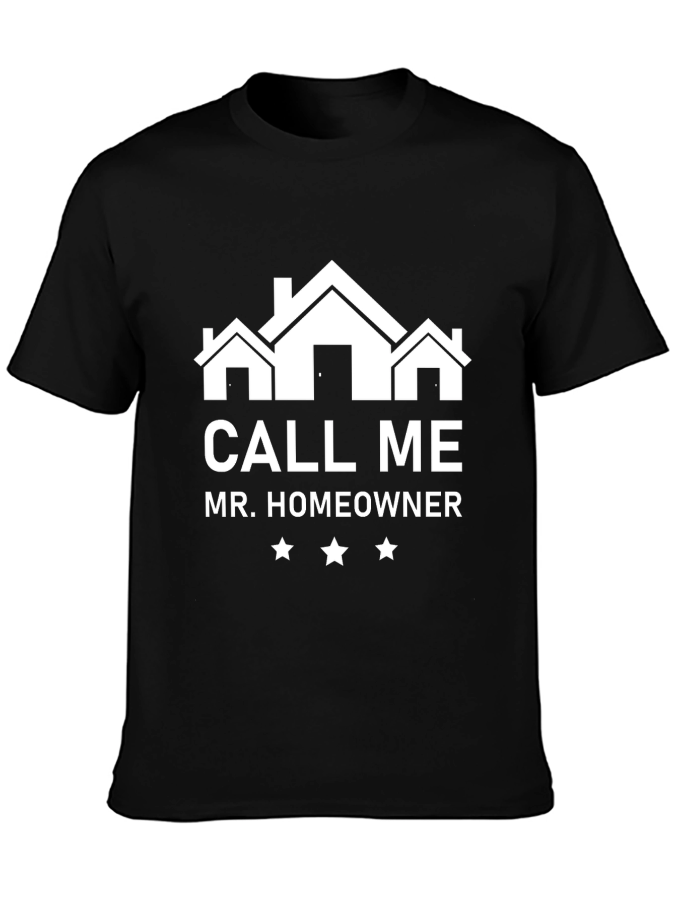 Call Me Mr. Homeowner T-Shirt