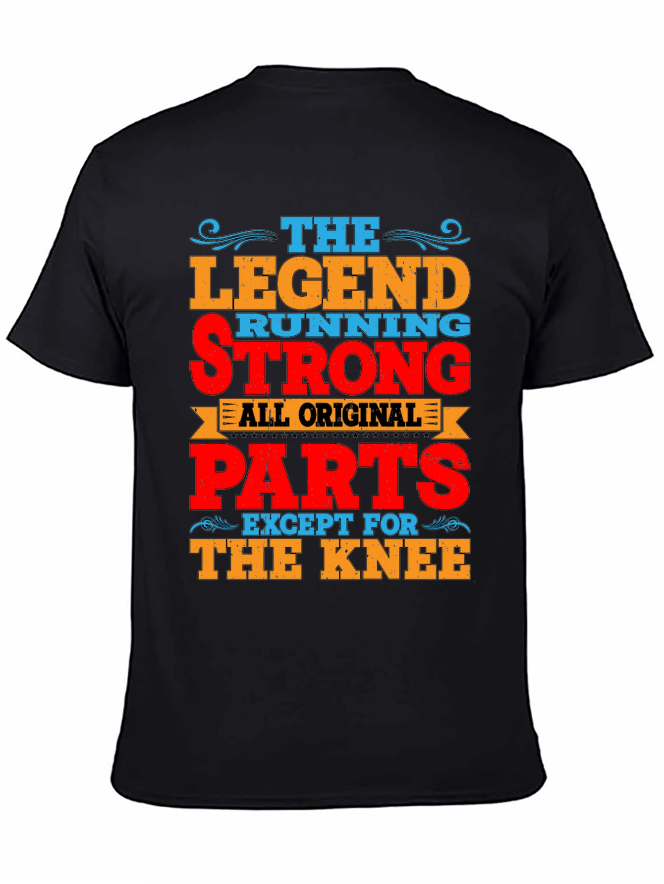 The Legend Running Strong T-Shirt