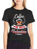 Coffee is My Valentine Graphic Tee