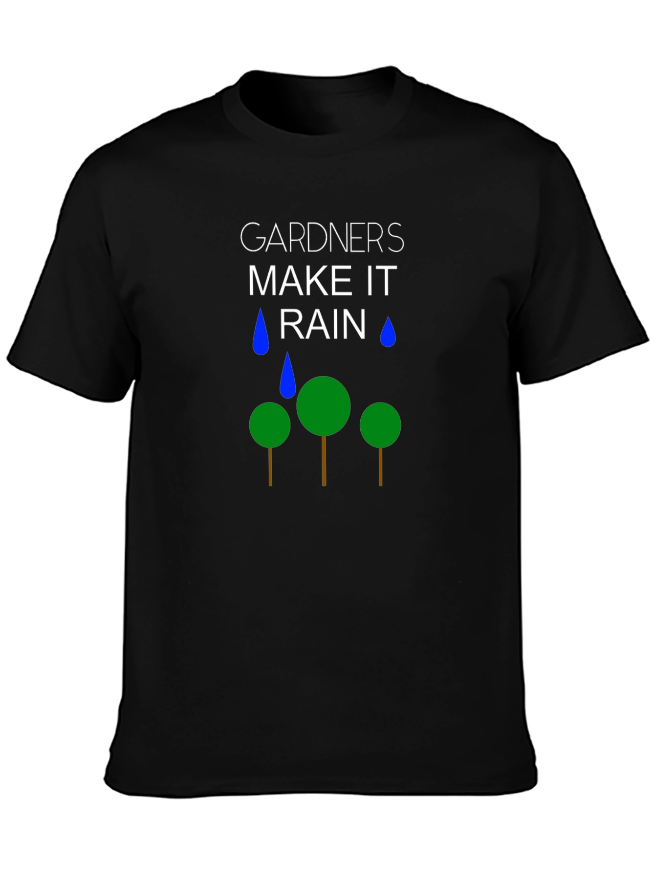 Gardeners Make It Rain Black T-Shirt