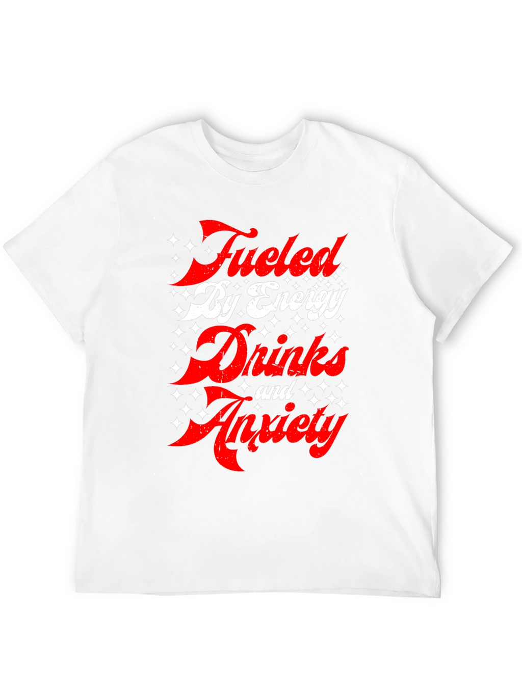 Fueled by Energy Drinks and Anxiety T-Shirt - Black