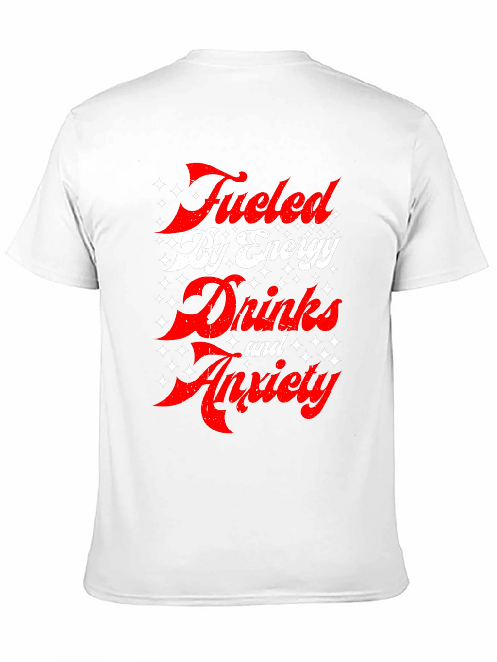 Fueled by Energy Drinks and Anxiety T-Shirt - Black