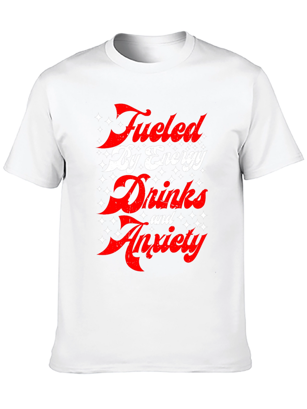 Fueled by Energy Drinks and Anxiety T-Shirt - Black