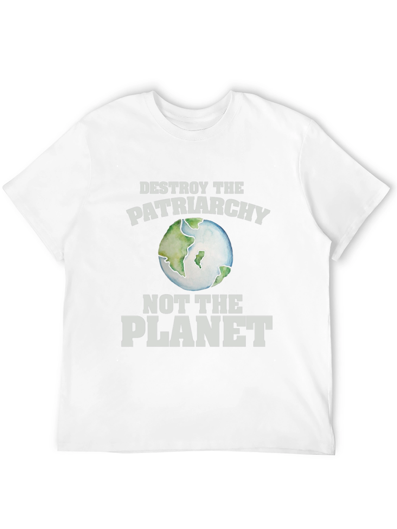 Destroy the Patriarchy T-Shirt - Earth Day Activism