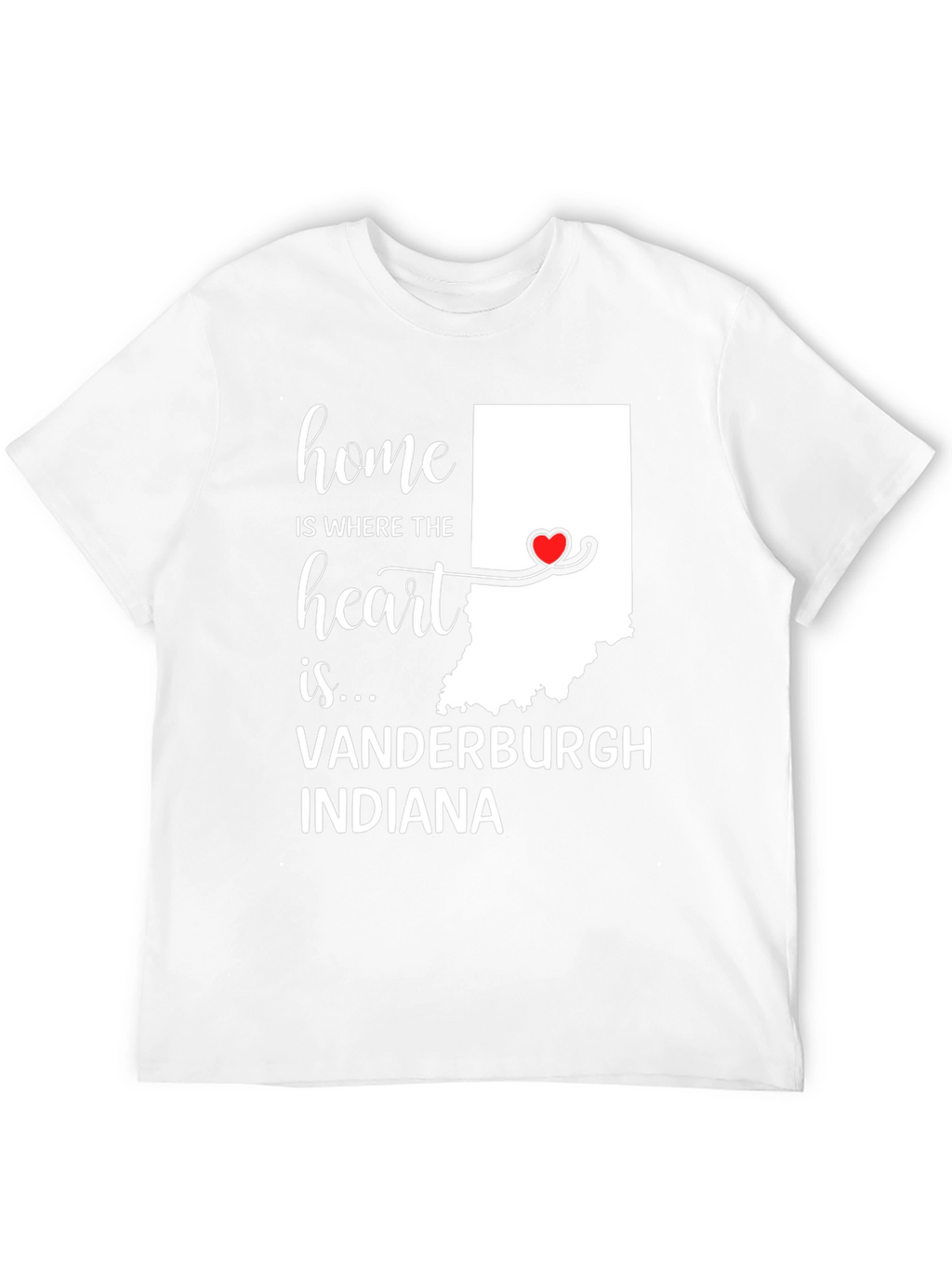 Home Is Where The Heart Is Indiana T-Shirt