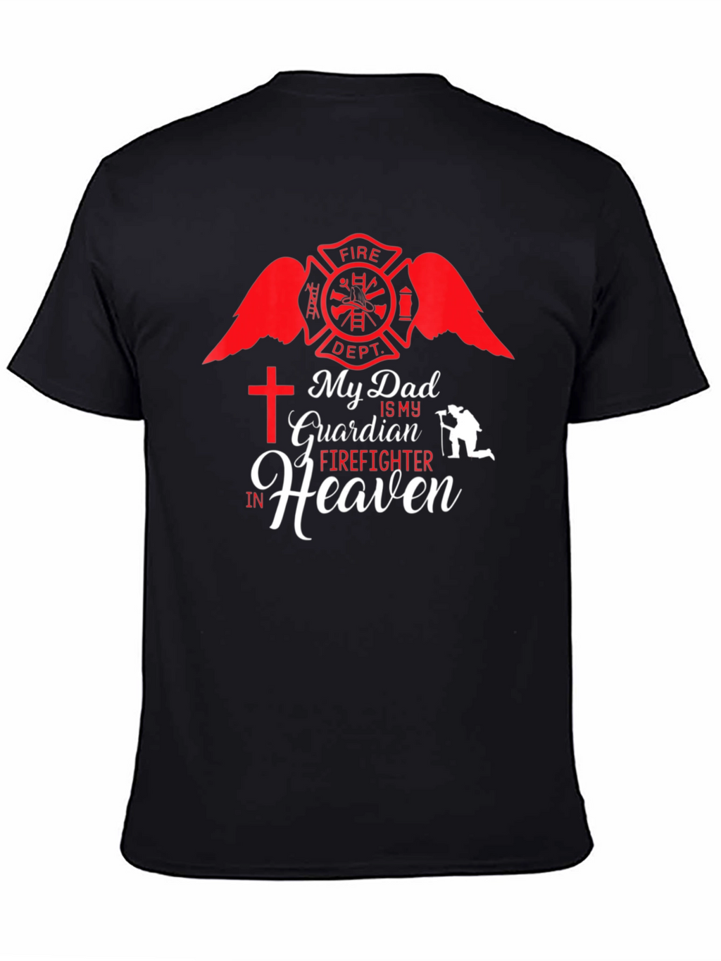 My Dad is My Guardian Firefighter in Heaven T-Shirt