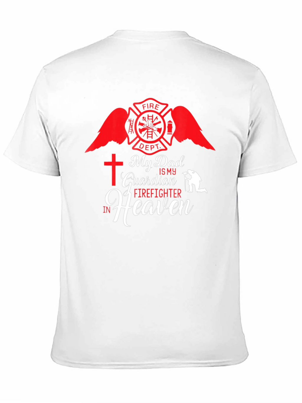 My Dad is My Guardian Firefighter in Heaven T-Shirt