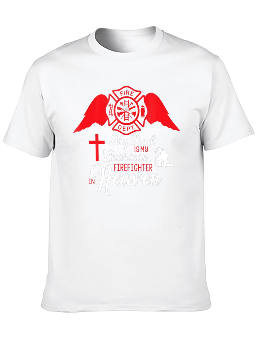 My Dad is My Guardian Firefighter in Heaven T-Shirt