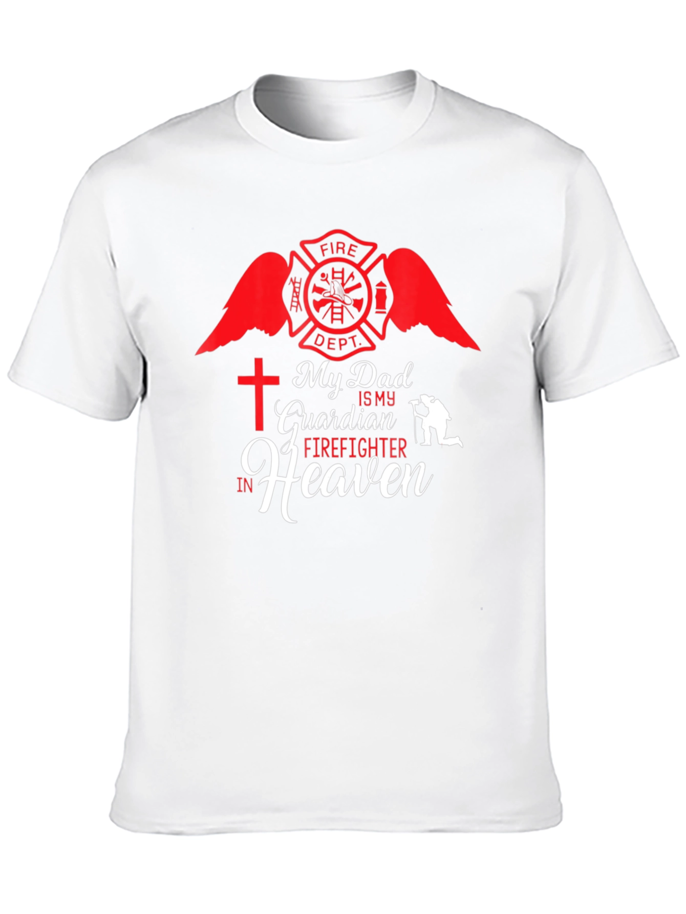 My Dad is My Guardian Firefighter in Heaven T-Shirt