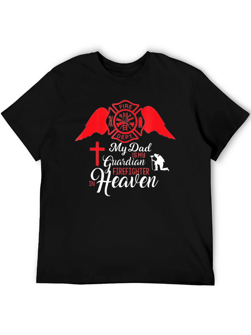 My Dad is My Guardian Firefighter in Heaven T-Shirt