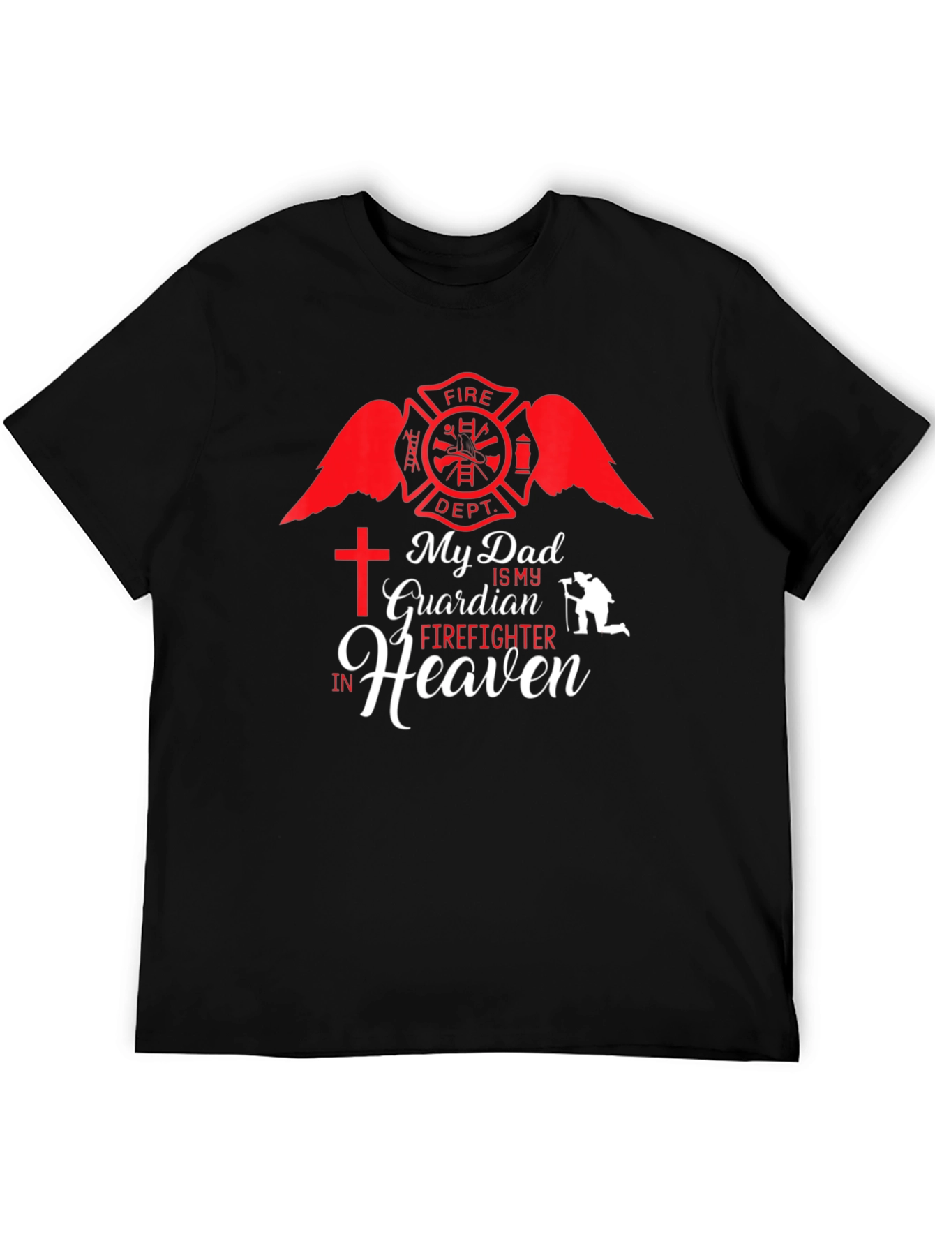My Dad is My Guardian Firefighter in Heaven T-Shirt
