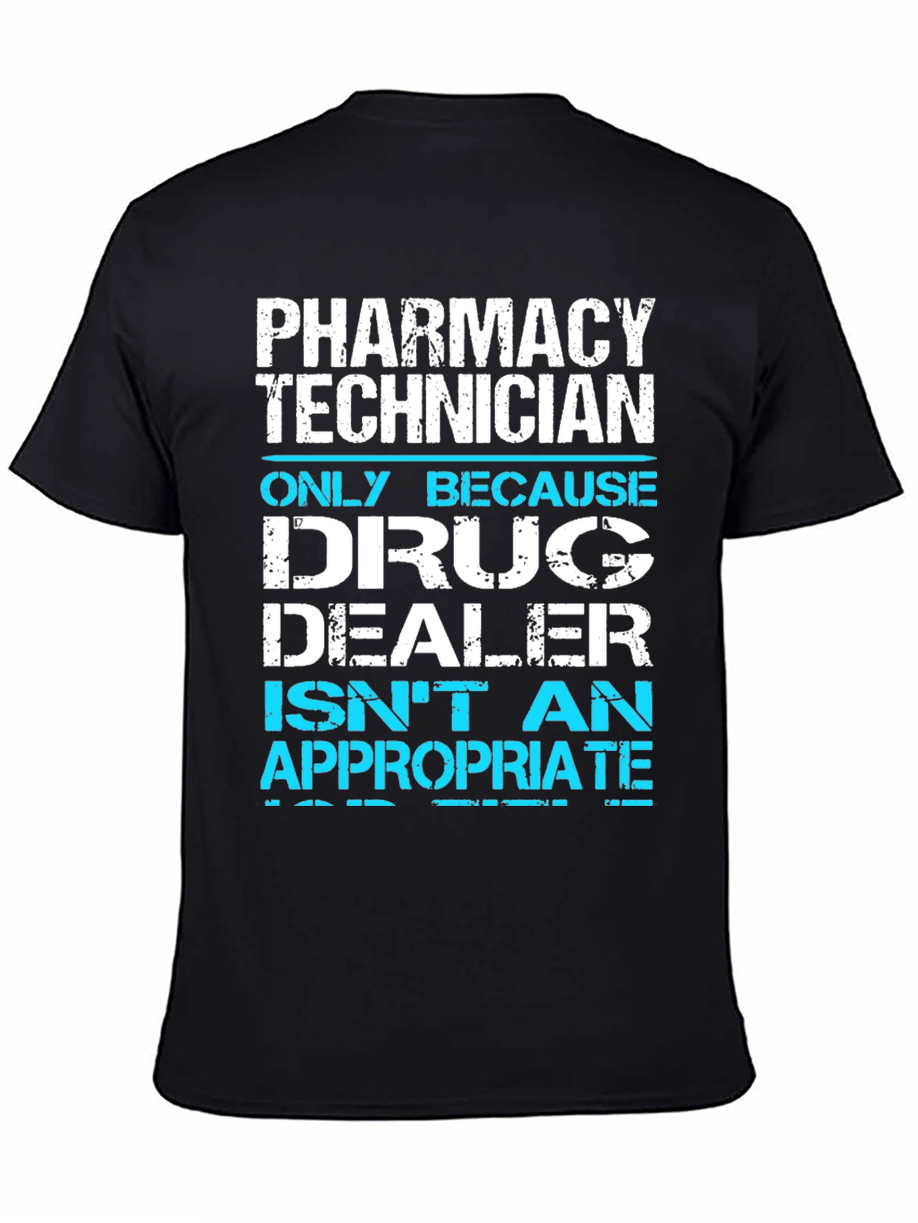 Pharmacy Technician T-Shirt Funny Drug Dealer