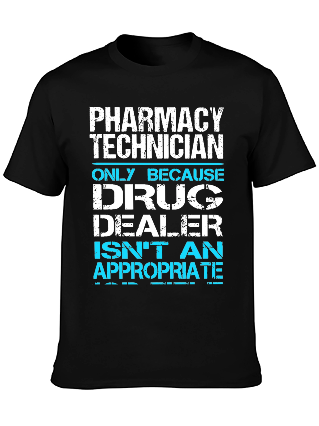 Pharmacy Technician T-Shirt Funny Drug Dealer