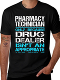 Pharmacy Technician T-Shirt Funny Drug Dealer
