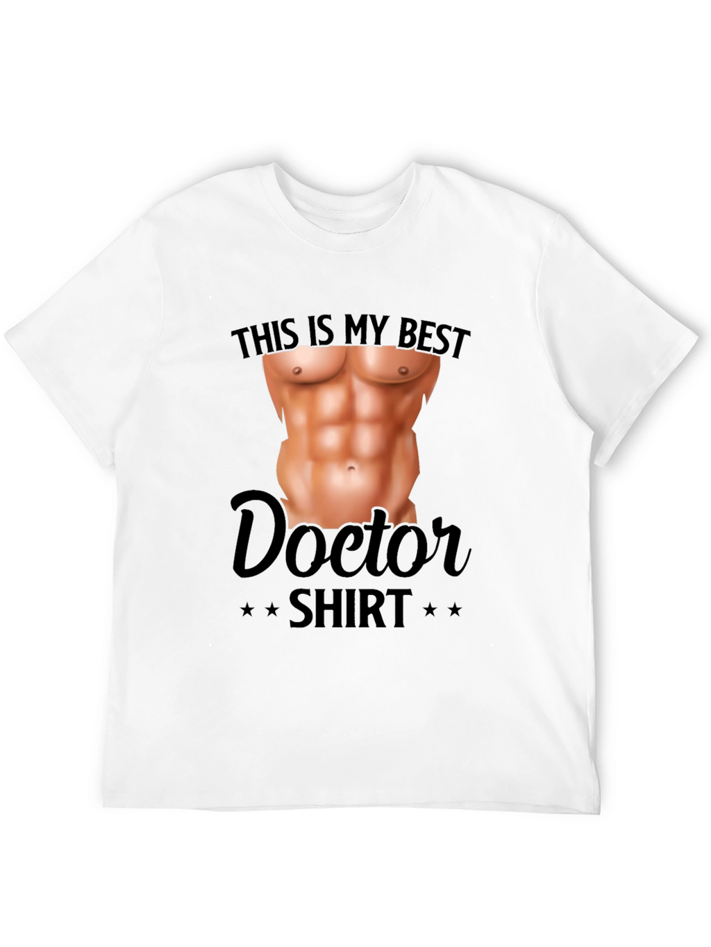 Funny Doctor Shirt - Fake Abs T-Shirt