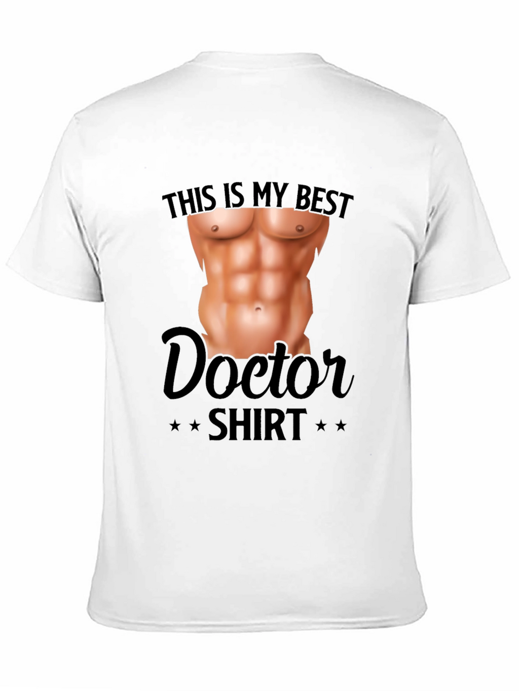 Funny Doctor Shirt - Fake Abs T-Shirt