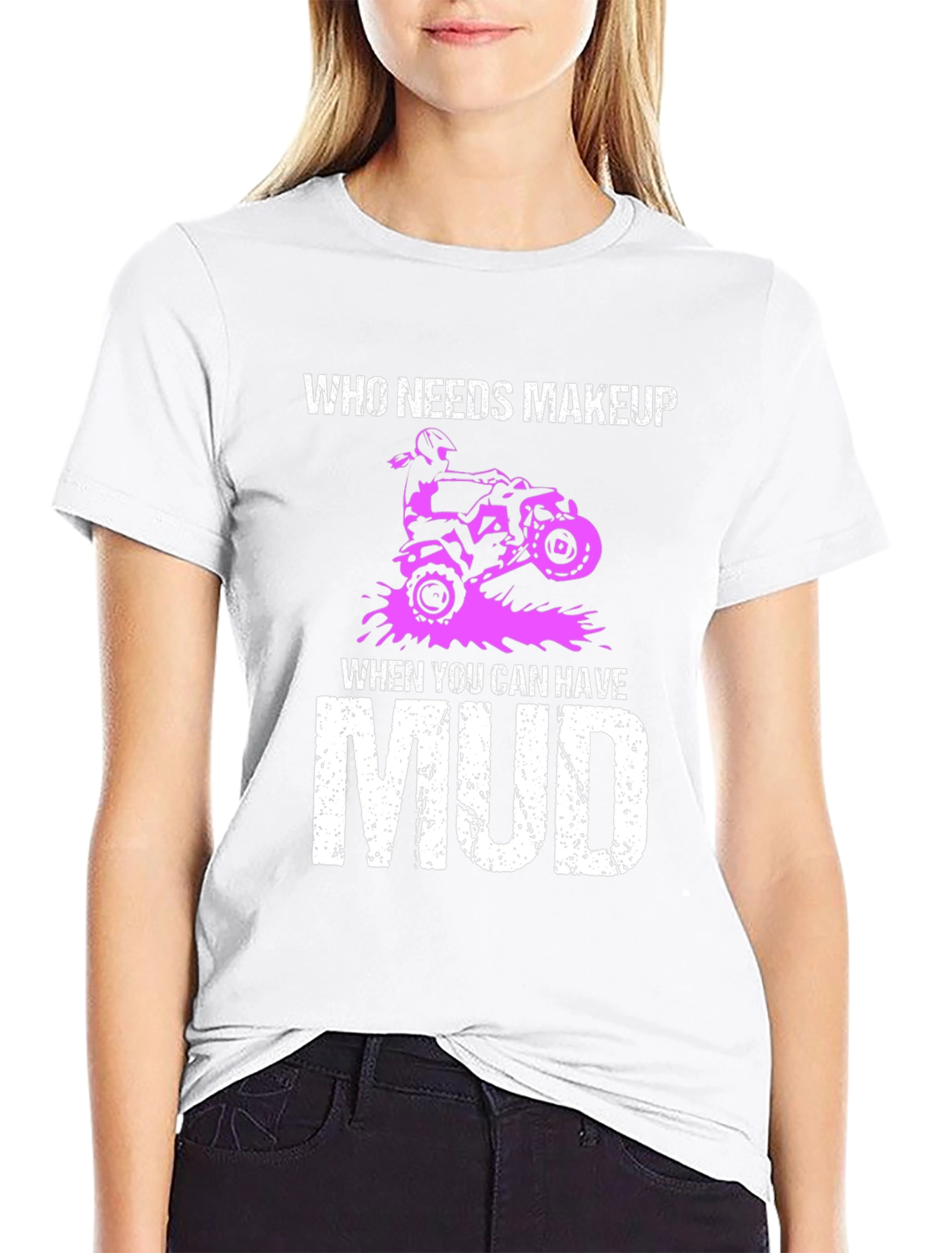 Who Needs Makeup Mud T-Shirt