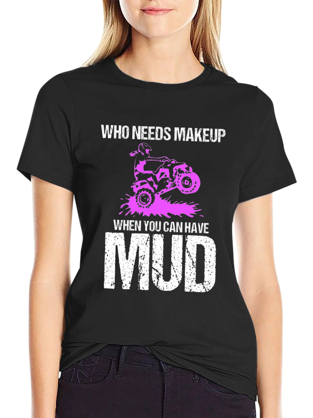 Who Needs Makeup Mud T-Shirt