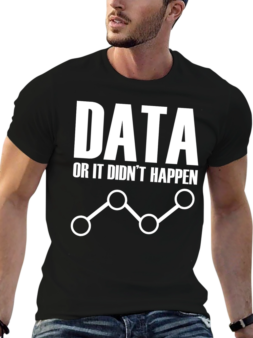 Data or It Didnt Happen Graphic Tee