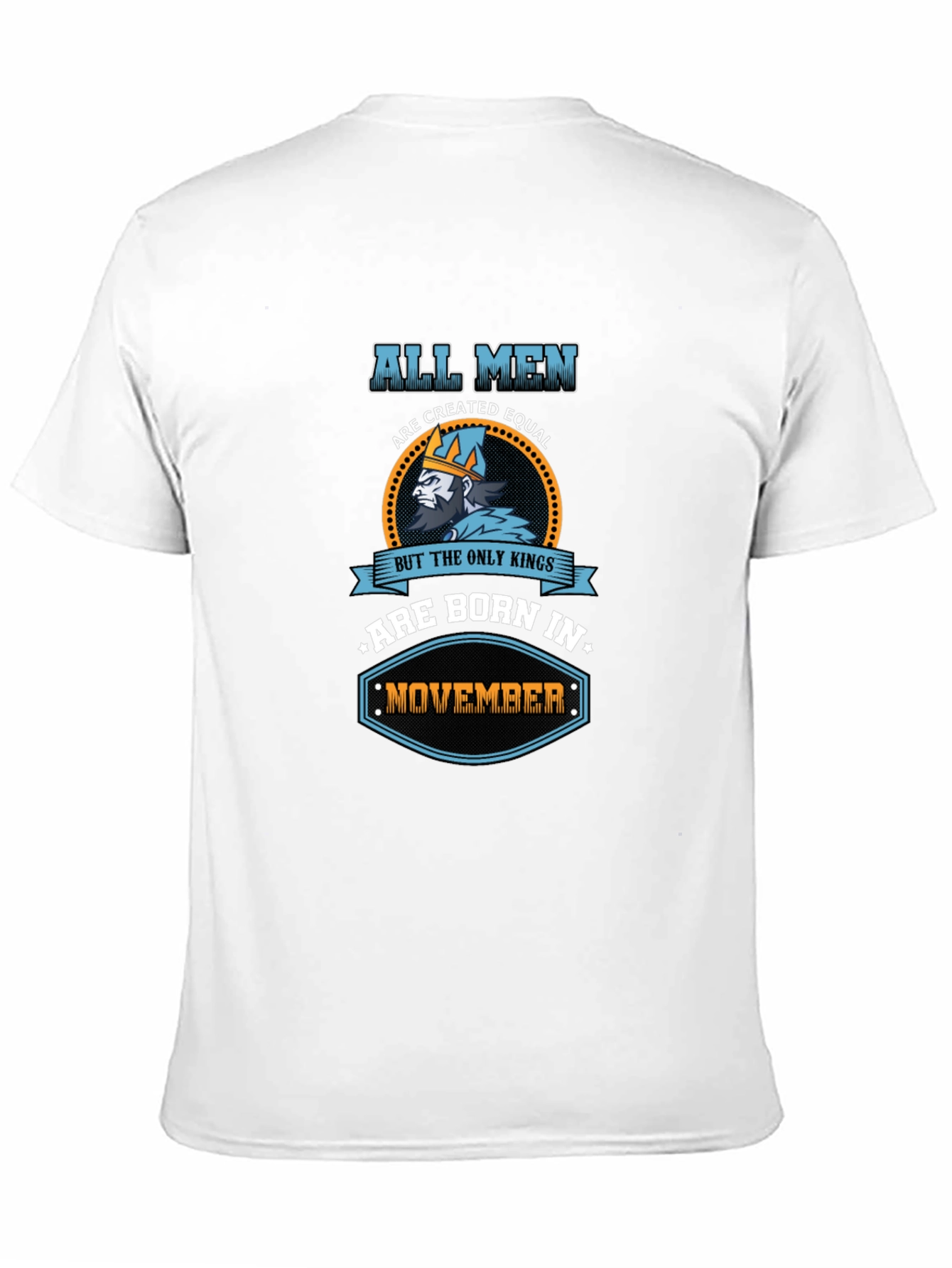 All Men Are Created Equal November Kings T-Shirt