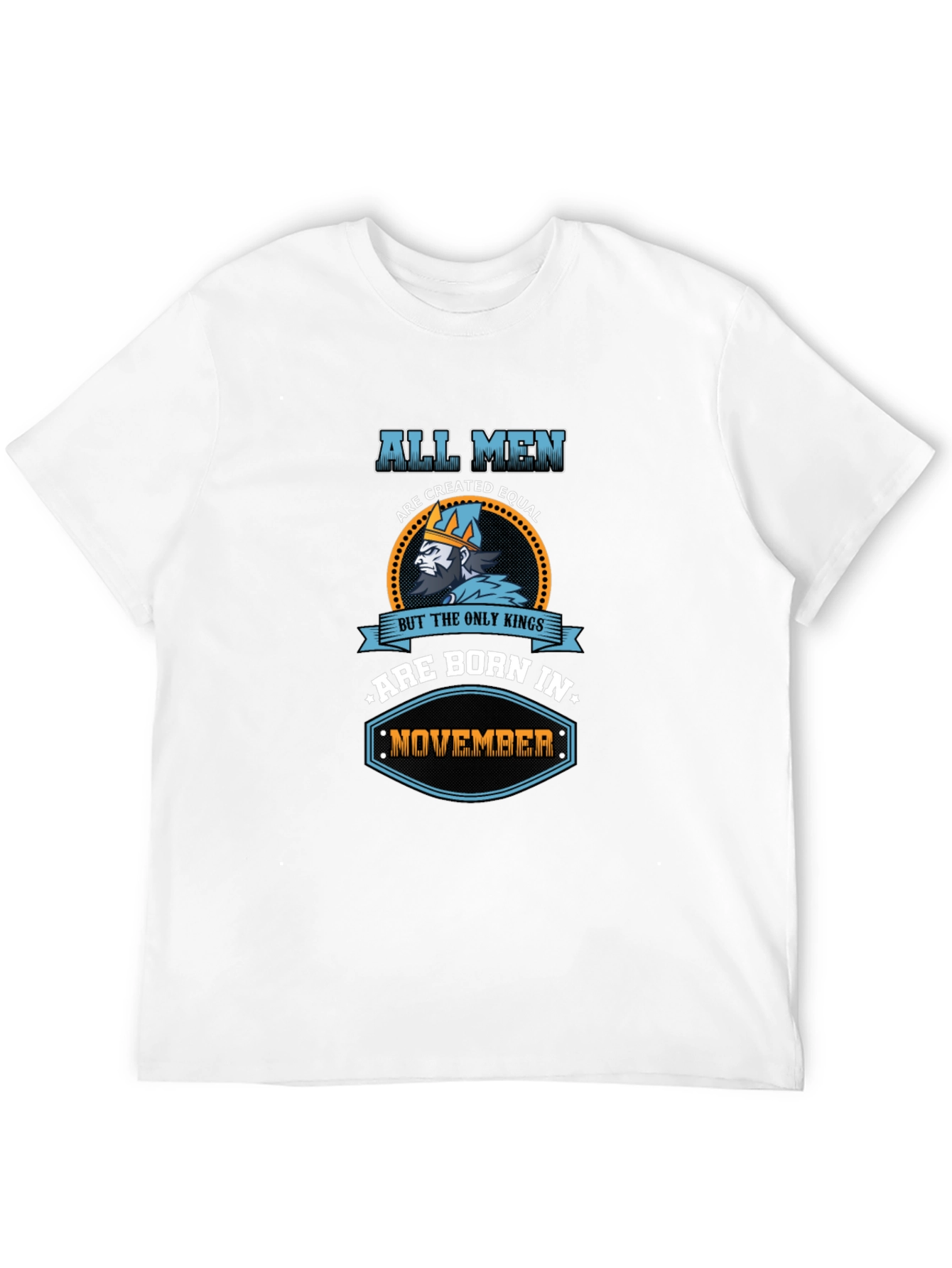 All Men Are Created Equal November Kings T-Shirt