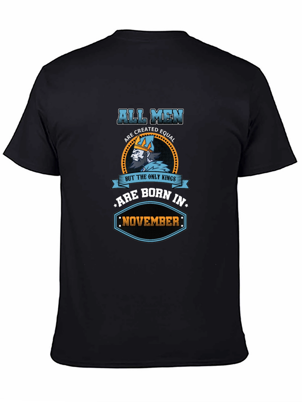 All Men Are Created Equal November Kings T-Shirt
