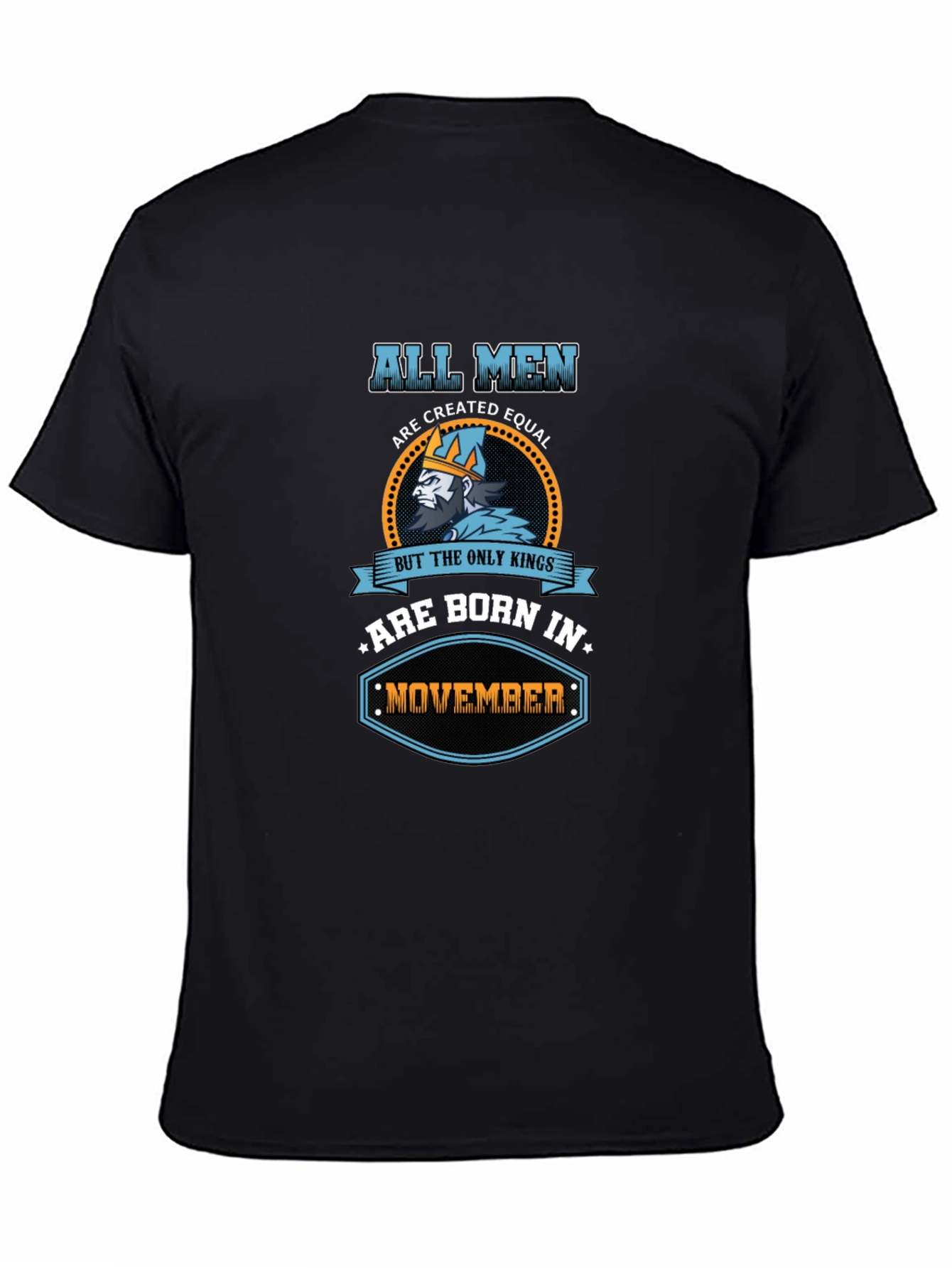 All Men Are Created Equal November Kings T-Shirt