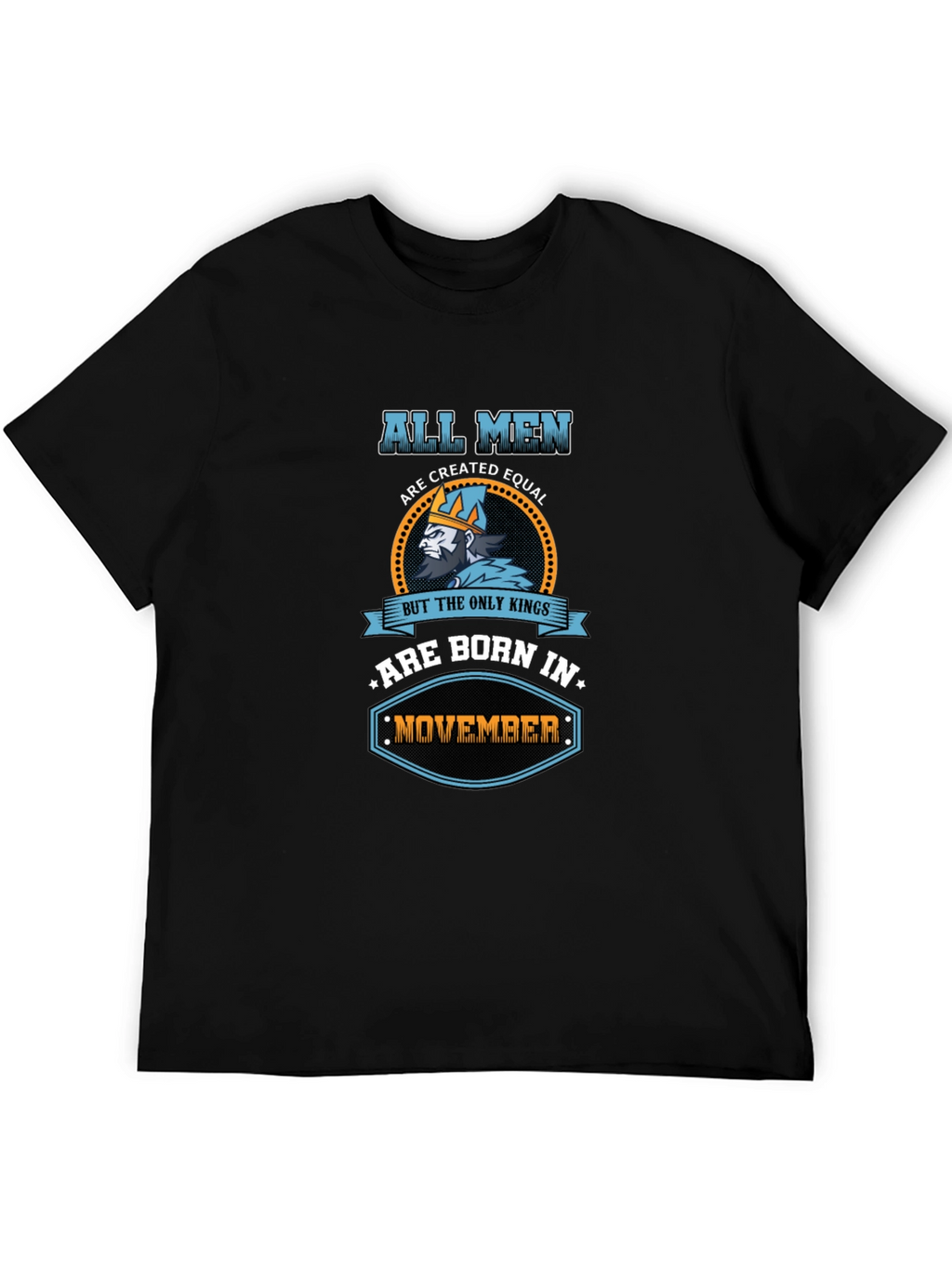 All Men Are Created Equal November Kings T-Shirt