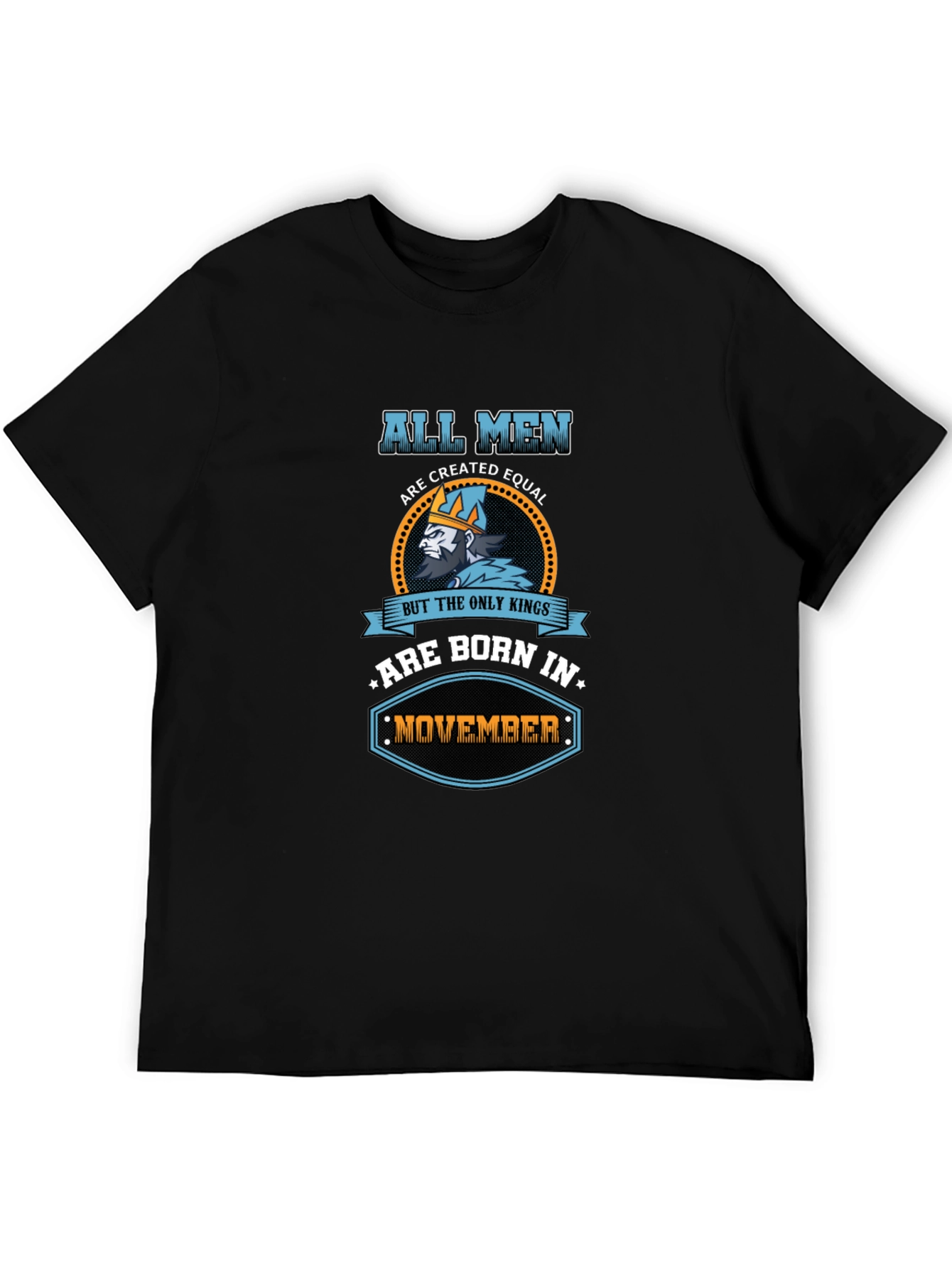 All Men Are Created Equal November Kings T-Shirt
