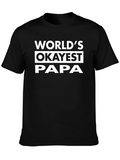 Worlds Okayest Papa T-Shirt - Funny Dad Gift