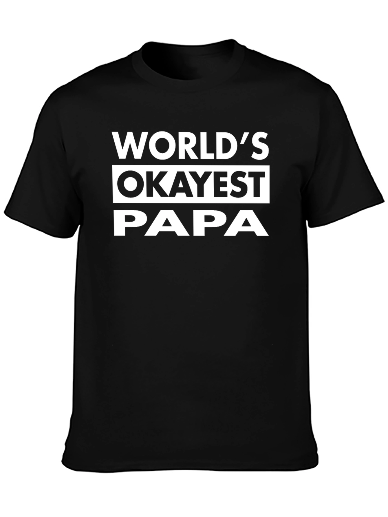 Worlds Okayest Papa T-Shirt - Funny Dad Gift