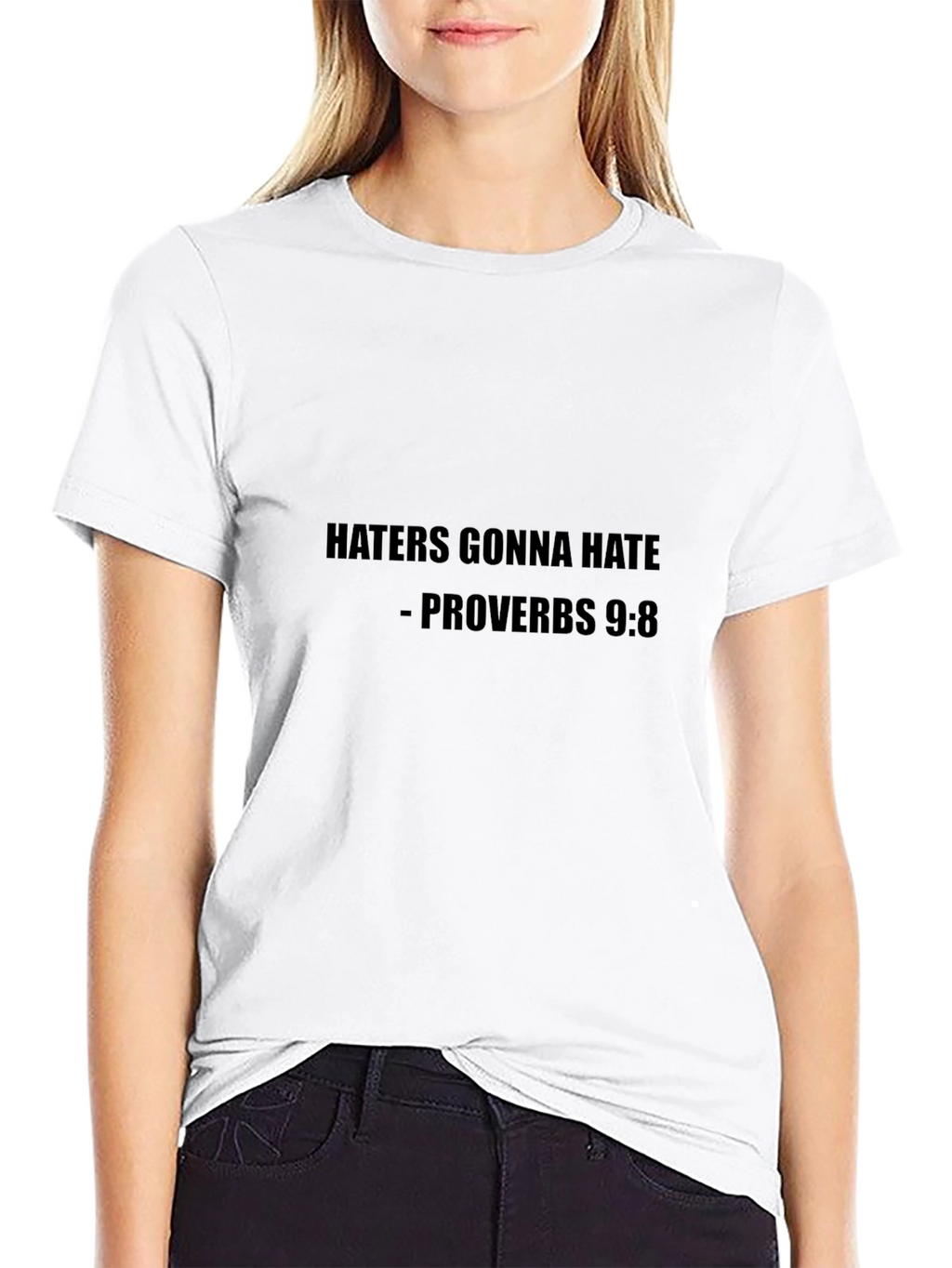 Haters Gonna Hate T-Shirt Proverbs 9:8 Tee