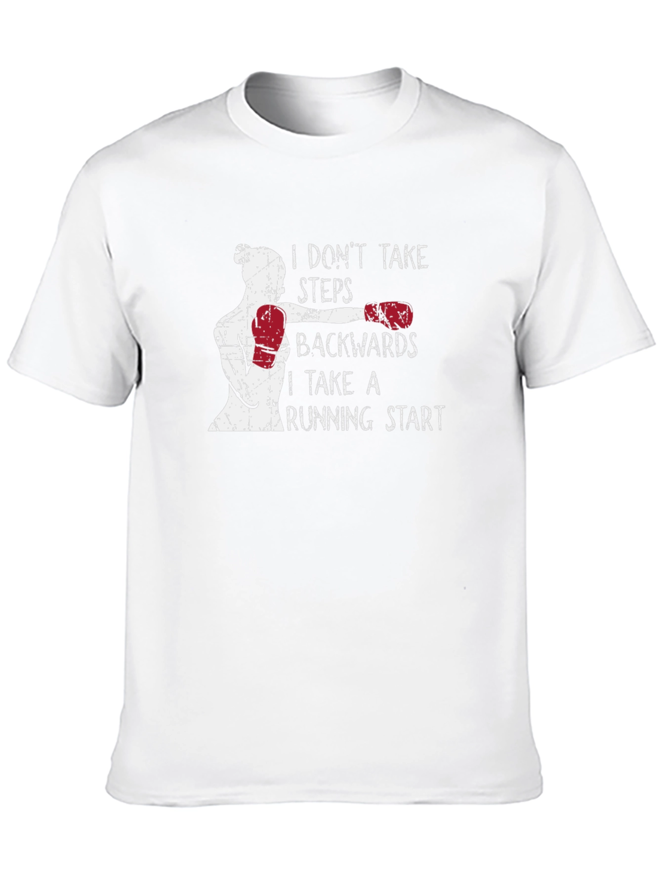Motivational Boxing T-Shirt: I Dont Take Steps Backwards