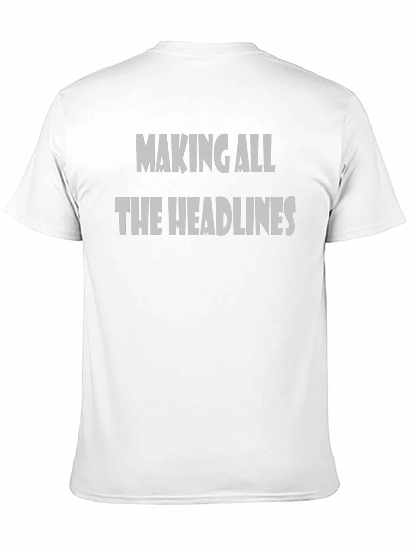Making All the Headlines Funny Graphic Tee