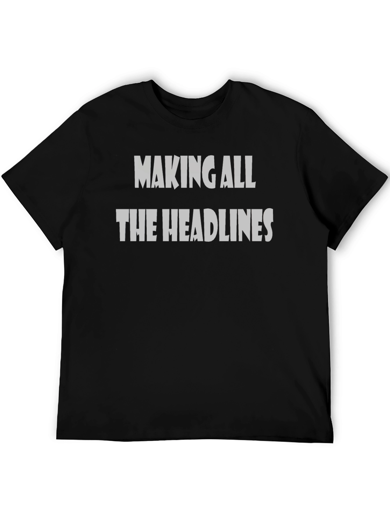 Making All the Headlines Funny Graphic Tee