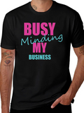 Busy Minding My Business Graphic Tee