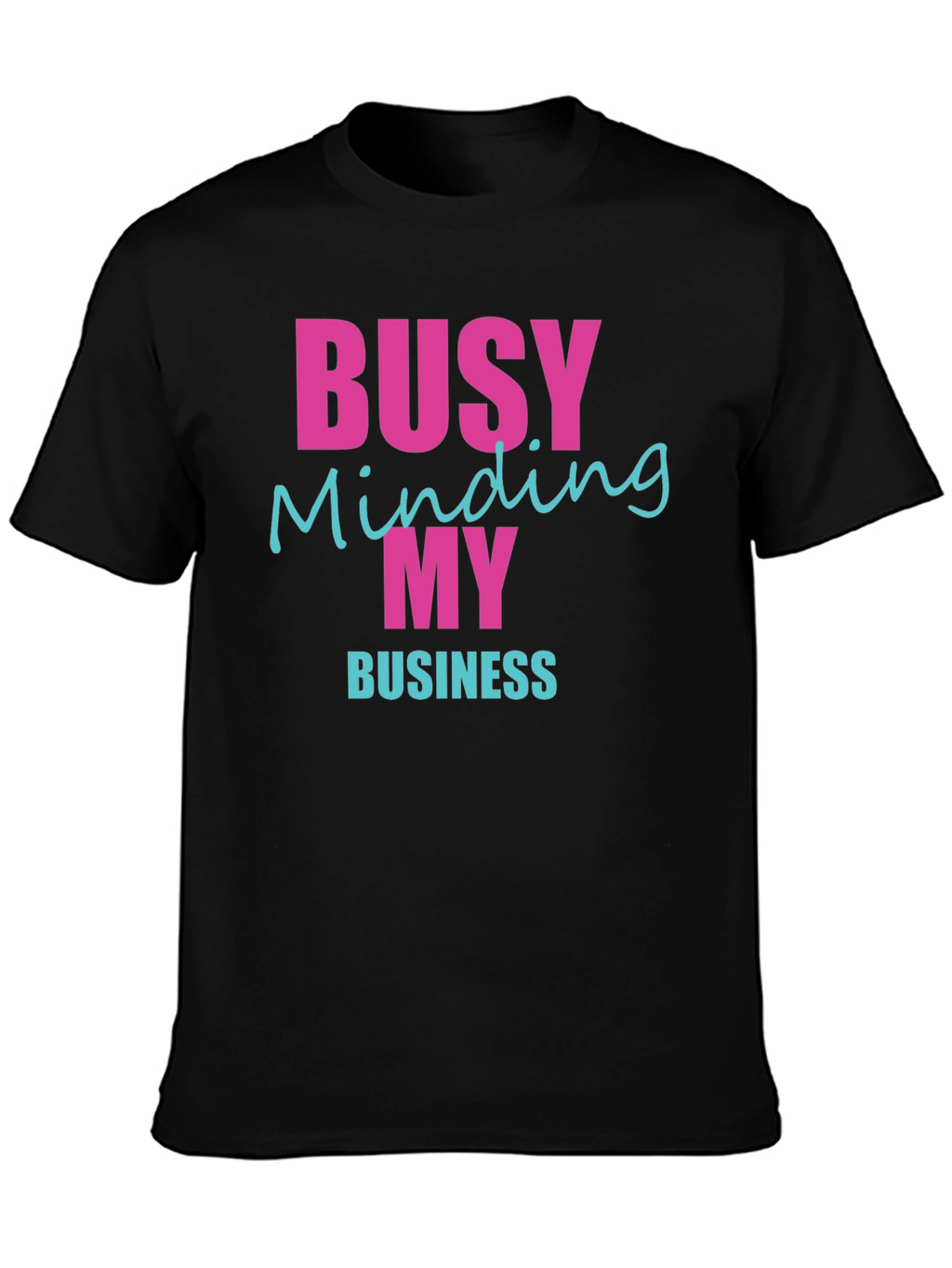 Busy Minding My Business Graphic Tee