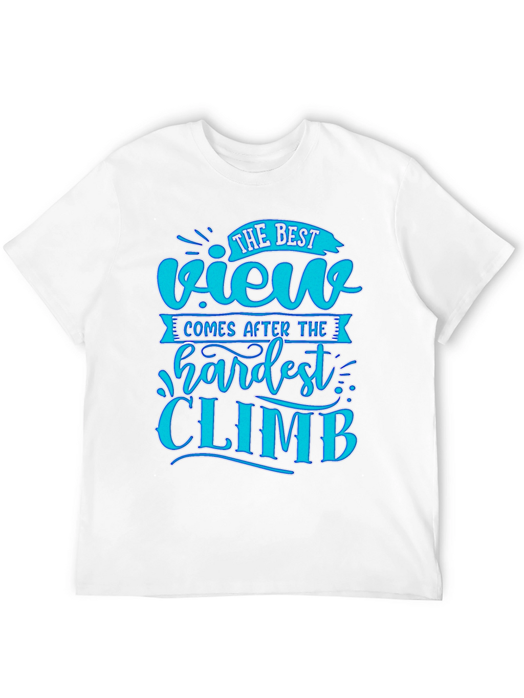 Motivational Black T-Shirt - Best View After Hardest Climb