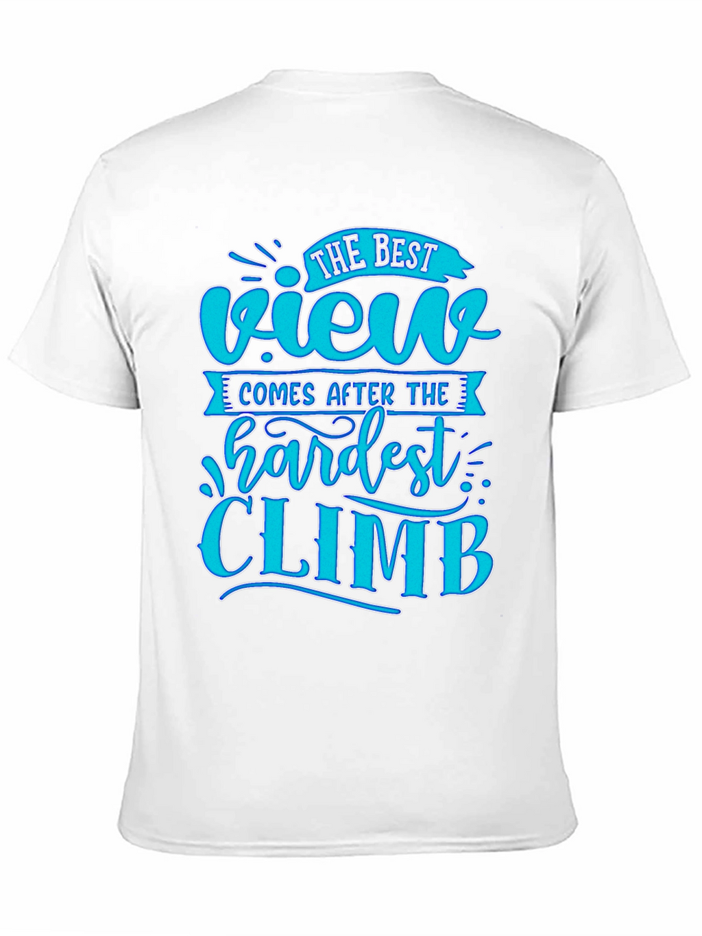 Motivational Black T-Shirt - Best View After Hardest Climb