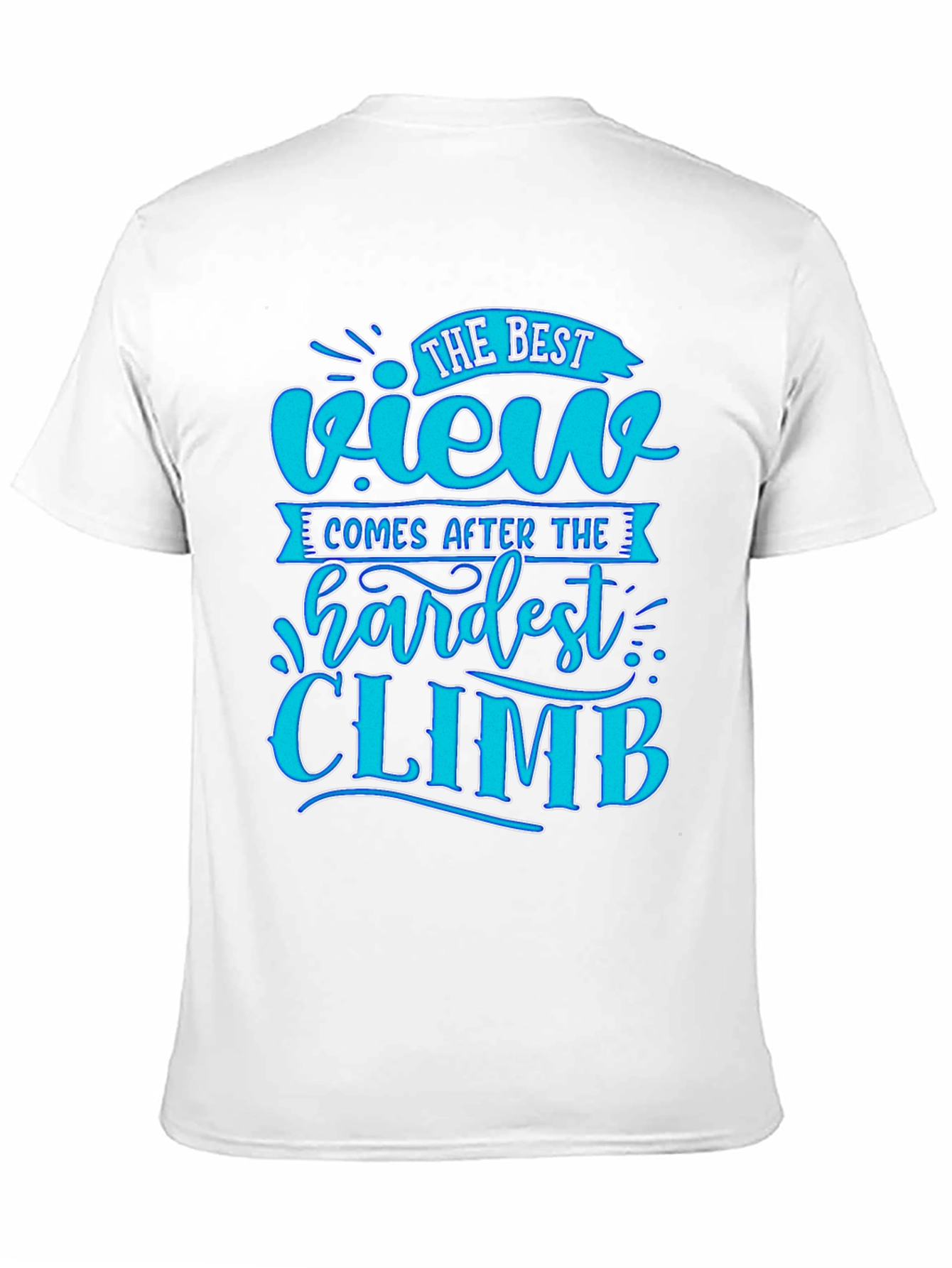 Motivational Black T-Shirt - Best View After Hardest Climb