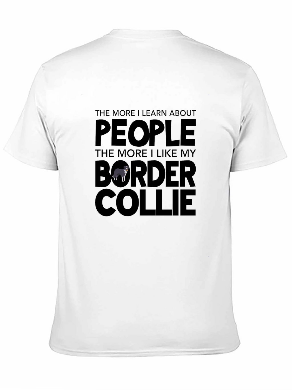 Border Collie Lover T-Shirt - Funny Dog Tee