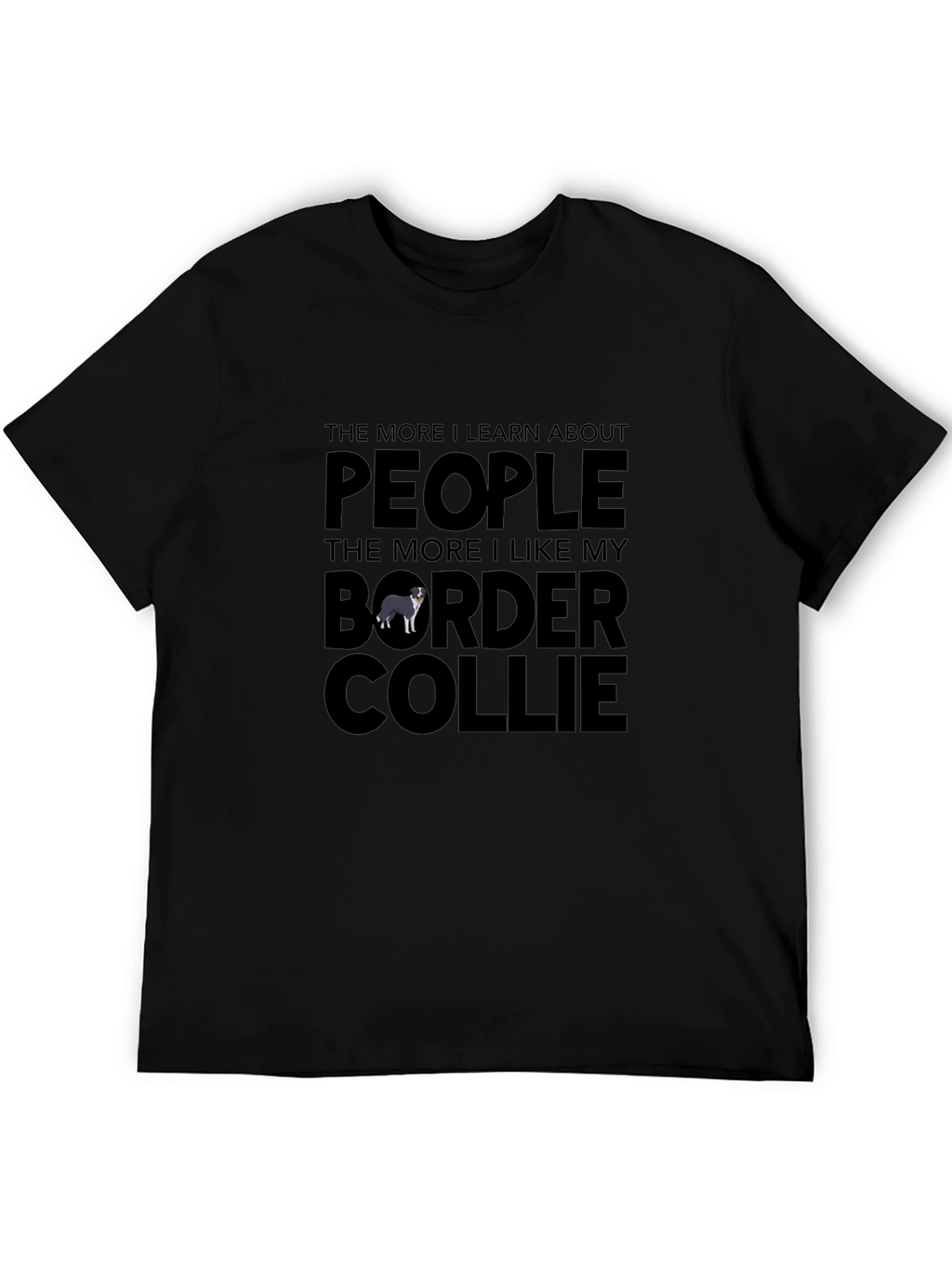 Border Collie Lover T-Shirt - Funny Dog Tee