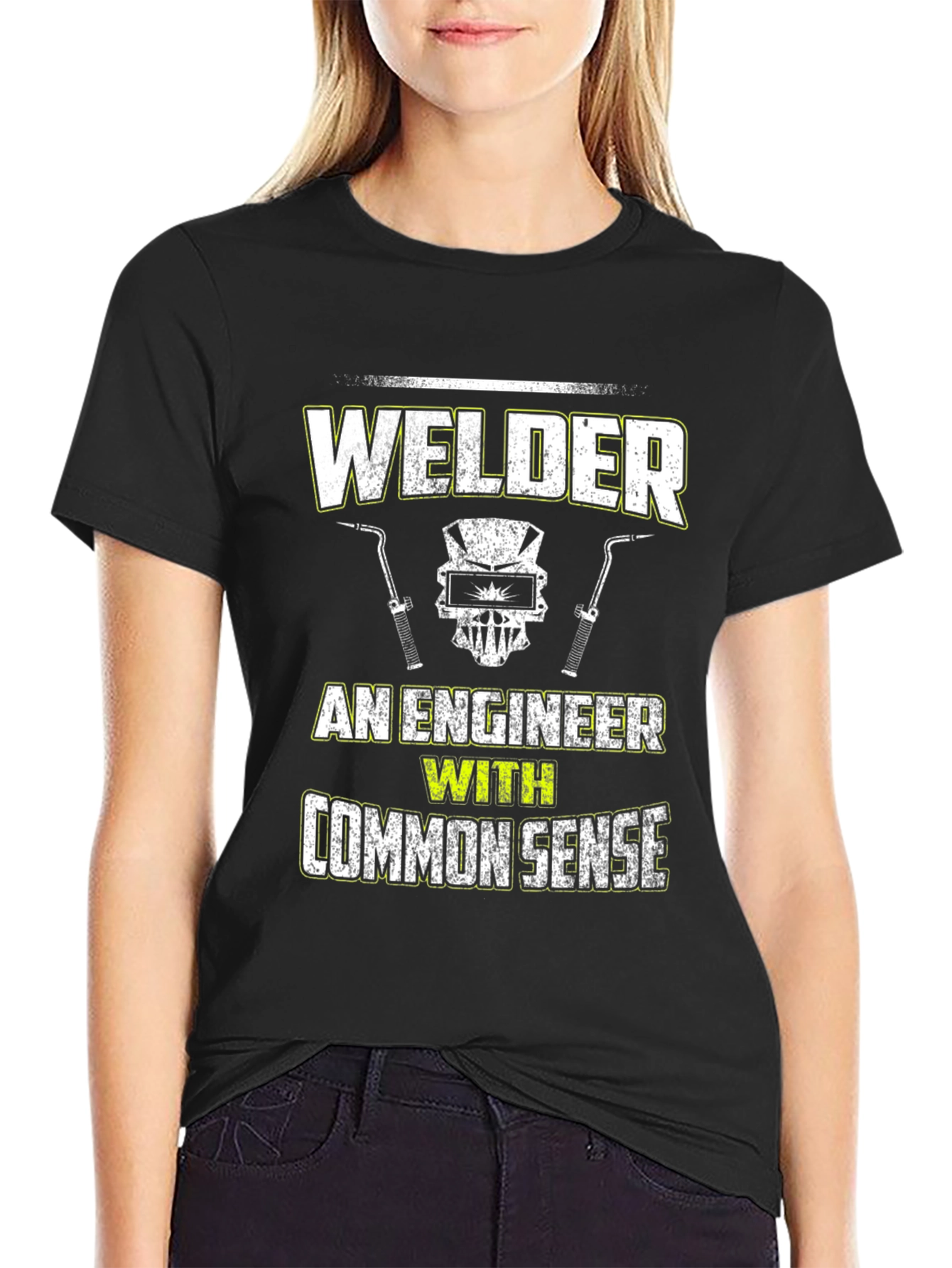 Welder - An Engineer With Common Sense T-Shirt